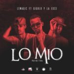Gigolo & La Exce Ft Le Magic - Lo Mio MP3