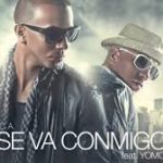 Carlos Arroyo Ft. Yomo - Se Va Conmigo MP3